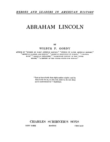 LINCOLN: Heroes and Leaders in American History - Abraham Lincoln 1917