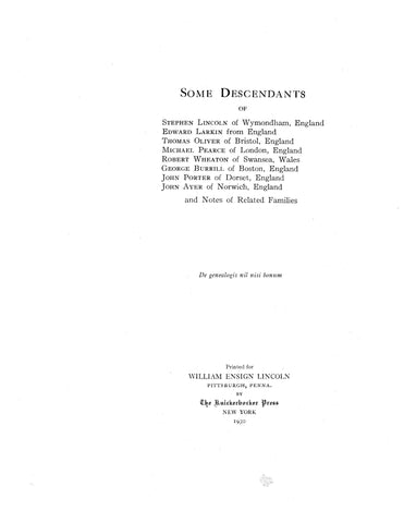 LINCOLN: Some descendants of Stephen Lincoln of Wymondham, England; Edmund Larkin of England; Thomas Oliver of Bristol, England; etc.