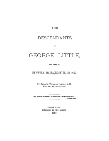 LITTLE: Descendants of George Little who came to Newbury, MA in 1640. 1882