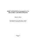 LITTLETON: John Littleton of Accomack County, Virginia, his family and descendants 1999