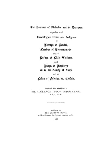 LOVEKYN: The Romance of Melusine and de Lusignan.. Genalogical notes and pedigrees of the Lovekyn- Luckyn-Lukin family in England. 1932.