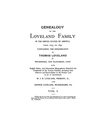 LOVELAND: Genealogy of the Loveland family in the United States, 1635 to 1892, containing the descendants of Thomas Loveland of Wethersfield, CT 1892