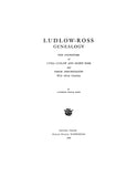 LUDLOW - ROSS Genealogy The Ancestors of Lydia Ludlow and Ogden Ross 1932