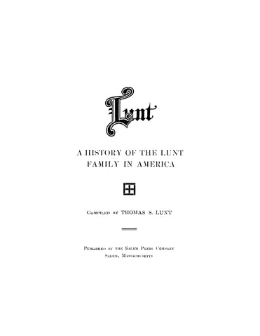 LUNT: History of the Lunt family in America 1913