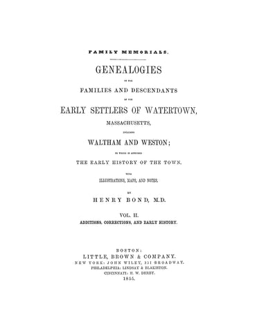 WATERTOWN, MA: Early History of Watertown, Massachusetts Including Waltham and Weston, Appendix I and II, Extracted from Bond's Genealogies of Early Settlers of Watertown (1855) (Softcover)