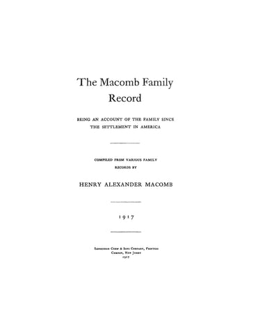 MACOMB Family Record, being an account of the family since the settlement in America 1917