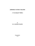 MALONE: Jeremiah Dumas Malone, a genealogical outline 1949