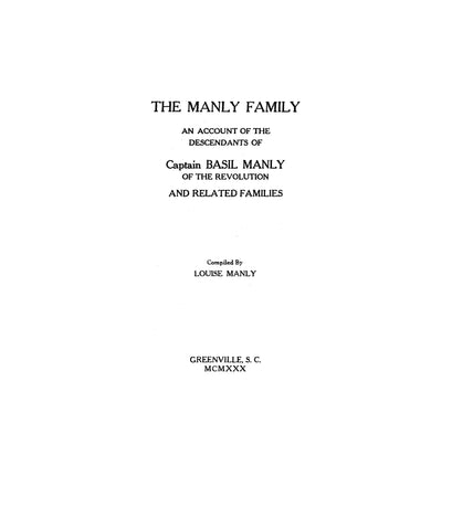 MANLY FAMILY: account of the descendants of Capt. Basil Manly of the Revolution and related families. 1930