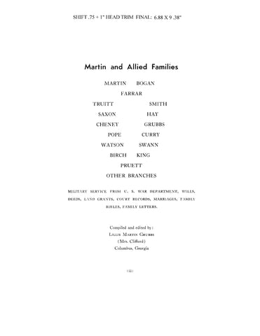MARTIN and Allied Families: Bogan, Farrar, Truit, Smith, Saxon, Hay, Cheney, Grubbs, Pope, Curry, Watson, Swann, Birch, King, Pruett & Other Branches. 1946