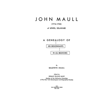 MAULL: John Maull (1714-1753) of Lewes, Delaware: a genealogy of his descendants in all branches 1941