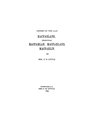 MacFARLANE: History of the Clan MacFarlane, MacFarlan, MacFarland, MacFarlin 1893