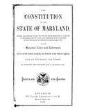 CONSTITUTION, MD: The Constitution of the State of Maryland, Formed and Adopted by the Convention which Assembled at the City of Annapolis May 8, 1867 (Softcover)