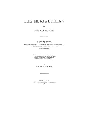 MERIWETHER: The Meriwethers and Their Connections. A Family Record Giving the Genealogy of the Meriwethers in America 1892