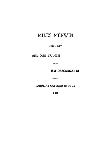 MERWIN: Miles Merwin, 1623-1697, and One Branch of his Descendants. 1909