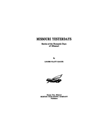 MISSOURI: Missouri Yesterdays, Stories of the Romantic Days of Missouri