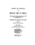 MONTAGUE: History and Genealogy of the Montague Family of America 1886