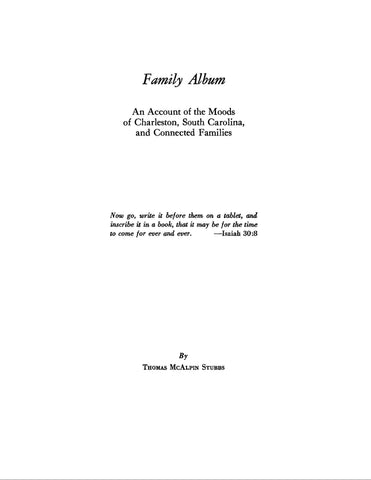 MOOD:  Family Album: An Account of the Moods of Charleston, South Carolina and Connected Families 1943