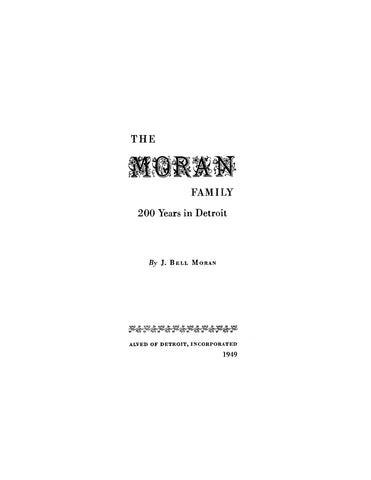 MORAN FAMILY: 200 Years in Detroit 1949