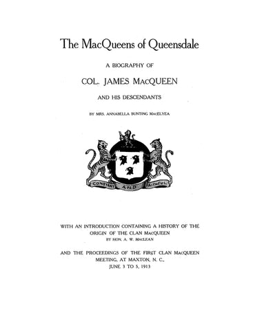 MacQUEEN: MacQueens of Queensdale: A Biography of Col. James MacQueen. 1916