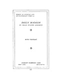 MADISON: Women of Colonial and Revolutionary Times: Dolly Madison 1897
