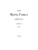 MAPES: The Mapes Family, A Genealogical and Biographical Record. 1909