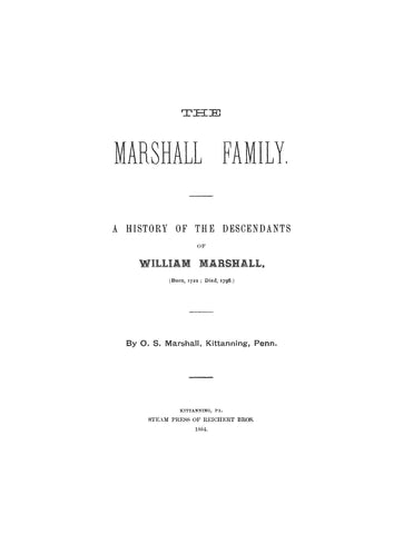 MARSHALL: The Marshall Family - History of the descendants of William Marshall 1884
