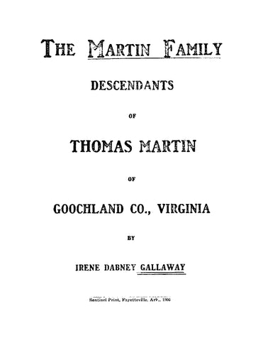 MARTIN: The Martin Family: Descendants of Thomas Martin of Goochland County, Virginia (Softcover)