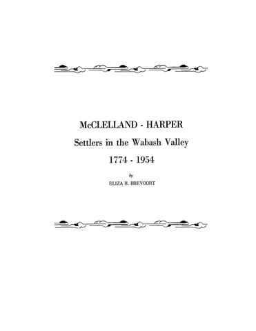 McCLELLAND - HARPER: Settlers in the Wabash Valley, 1774-1954. 1955