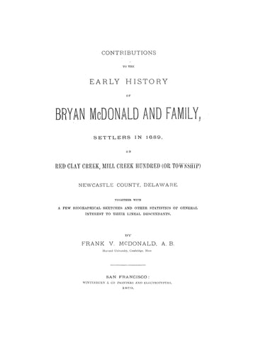 McDONALD: Bryan McDonald and Family, Settlers on Red Clay Creek, Mill Creek, Newcastle Co., DE 1879