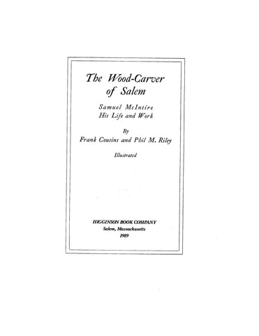 SALEM, MA: The Wood-Carver of Salem. Samuel McIntire His Life and Work. (Illustrated)