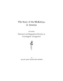 McKELVEY: The story of the McKelveys in America, including historical and biographical sketches in genealogical arrangement. 1928