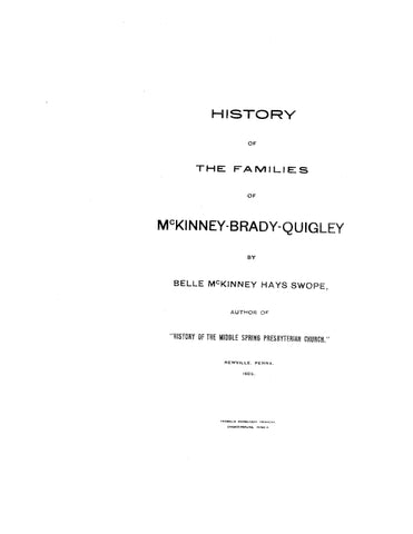 McKINNEY: History of the Families of McKinney-Brady-Quigley 1905