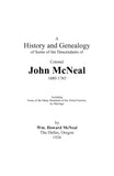 McNEAL: A History and Genealogy of Some of the Descendants of Colonel John McNeal, 1680-1765. 1936