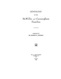 McWILLIE - CUNNINGHAM A genealogy of the McWillie and Cunningham Families. 1914