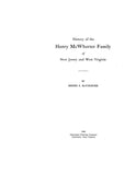McWHORTER: History of the Henry McWhorter family of New Jersey and West Virginia 1948