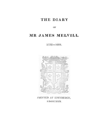 MELVILL: Diary of Mr James Melvill 1556-1601