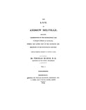 MELVILLE: Life of Andrew Melville, Containing Illustrations of the Ecclesiastical and Literary History of Scotland
