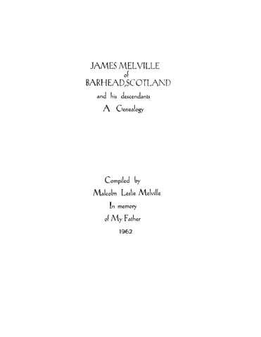 MELVILLE: James Melville of Barhead, Scotland and his Descendants, A Genealogy (Softcover)