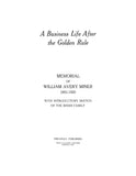 MINER: A Business Life After the Golden Rule: Memorial of William Avery Miner 1861-1920 with Introductory Sketch of the Miner Family (Softcover) 1921
