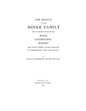 MINER: One Branch of the Miner Family, with Extensive notes on the Wood, Lounsberry, Rogers and 50 other allied families of Connecticut and Long Island. 1928