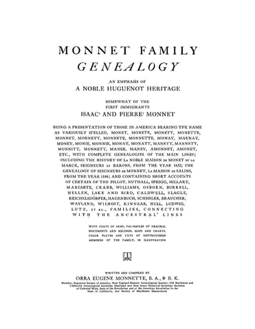 MONNET Family Genealogy: An Emphasis of a Noble Huguenot Heritage, Somewhat of the First Immigrants Isaac and Pierre Monnet 1911