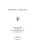 MONTROSS: A Family History: Pierre Montras and his Descendants, a Record of 300 years of the Montras-Montross-Montrose-Montress family 1958
