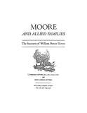 MOORE and Allied Families: The Ancestry of William Henry Moore 1938