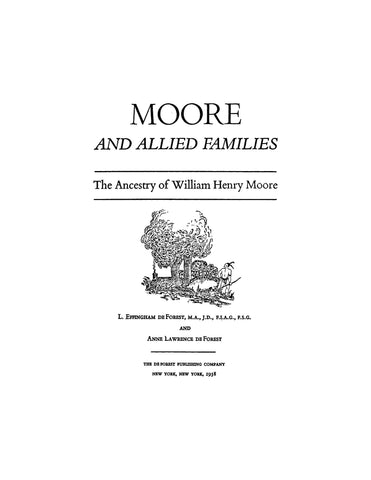 MOORE and Allied Families: The Ancestry of William Henry Moore 1938