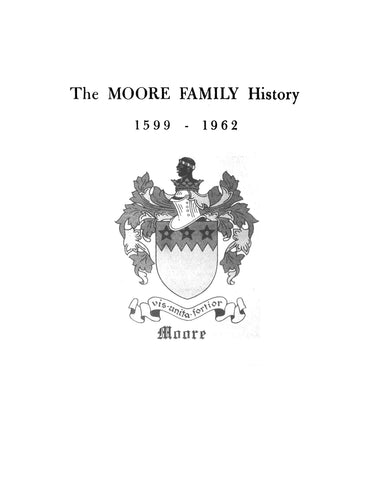 MOORE Family History, 1599-1962. 1962