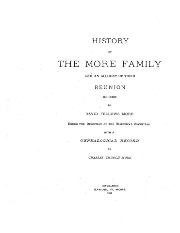MORE: History of the More Family and an Account of their Reunion in 1890, with a Genealogical Record. 1893