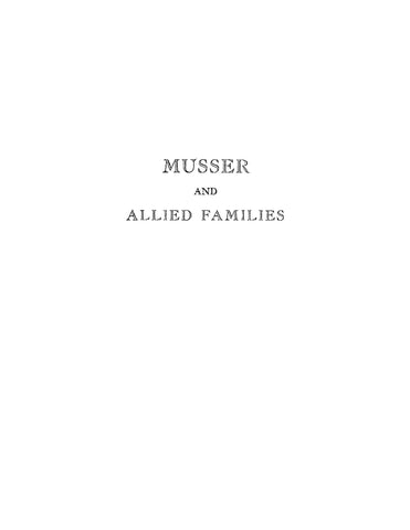 MUSSER: Musser and Allied Families, a Genealogical Study with Biographical Notes (Softcover)