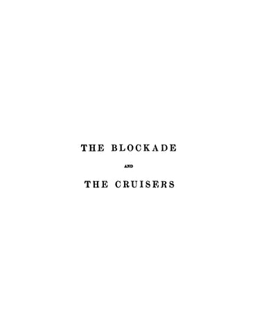 CIVIL WAR: The Navy in the Civil War - The Blockade and the Cruisers