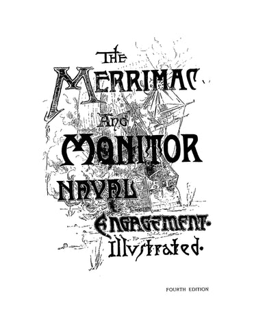 CIVIL WAR: The Merrimac and Monitor Naval Engagement Illustrated. (Softcover)