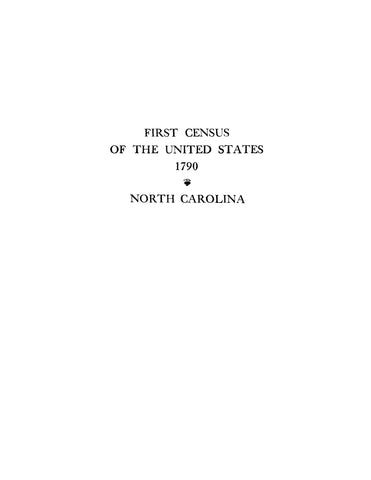CENSUS, NC: Heads of Families at the First Census of the United States 1790, North Carolina